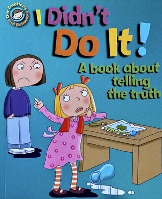 I Didn’t Do It! A book about telling the truth