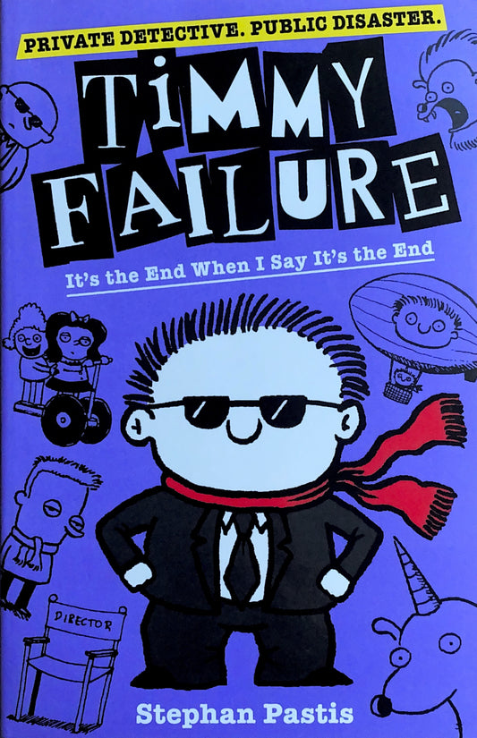 Timmy Failure - It's the End When I Say It's the End