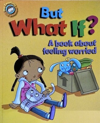 But What If? A book about feeling worried.