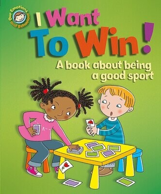 I Want to Win! A book about being a good sport.