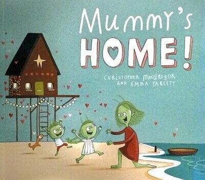 Mummy's Home!