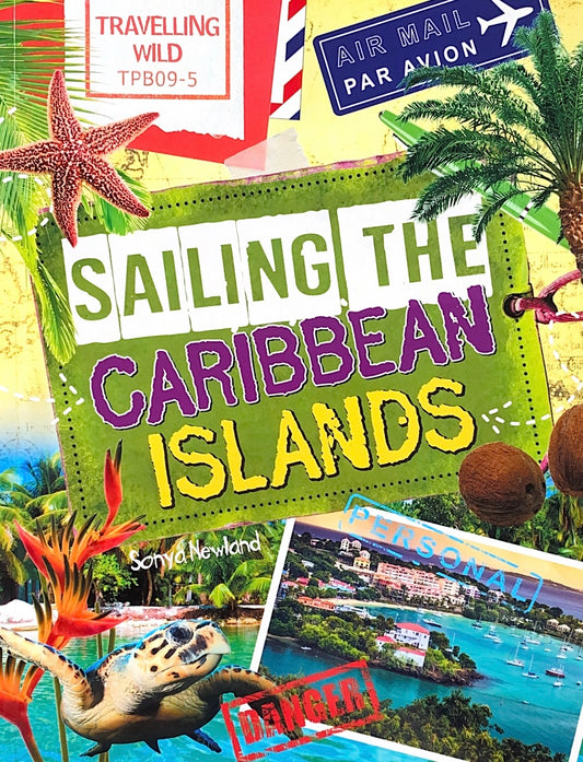 Travelling Wild: Sailing the Caribbean Islands