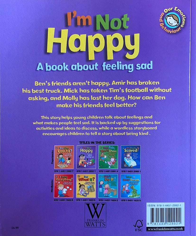 I’m Not Happy - A book about feeling sad.