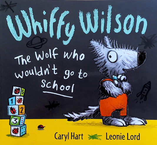 Whiffy Wilson - The Wolf Who Wouldn't go to School